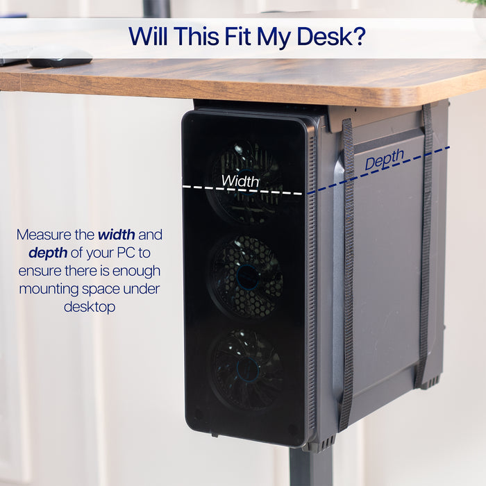 Convenient under desk PC mount with adjustable straps.